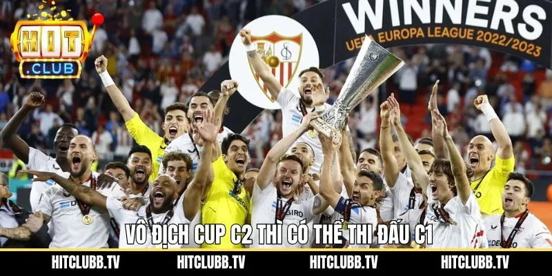 Giải đáp về việc tham gia cúp C1 khi vô địch C2