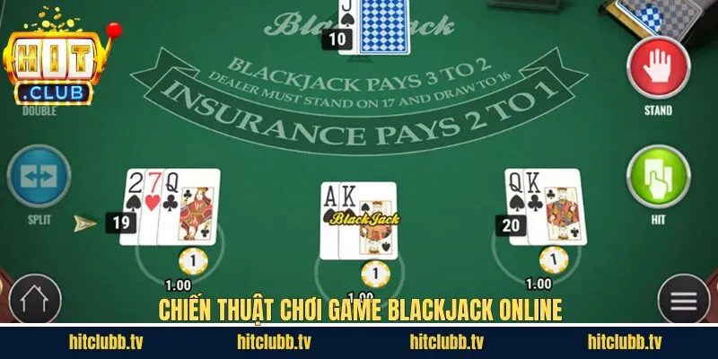 Bỏ túi bí kíp tham gia Blackjack từ cao thủ