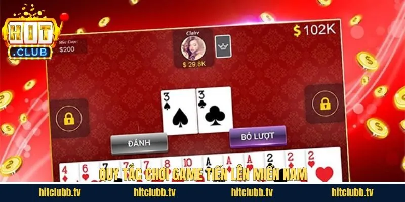 Tìm hiểu luật chơi trong game bài tiến lên miền Nam